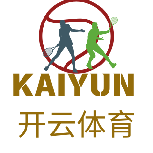 Kaiyun开云